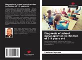 Diagnosis of school maladaptation in children of 7-9 years old