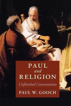 Paul and Religion - Gooch, Paul W. (University of Toronto)