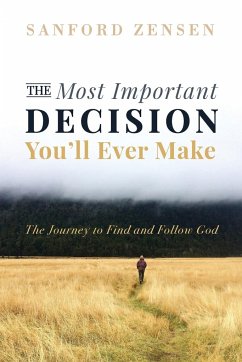 The Most Important Decision You'll Ever Make - Zensen, Sanford