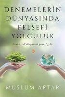 Denemelerin Dünyasinda Felsefi Yolculuk - Artar, Müslüm