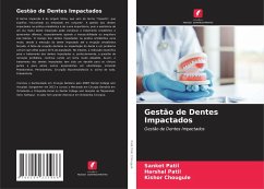 Gestão de Dentes Impactados - Patil, Sanket;Patil, Harshal;Chougule, Kishor