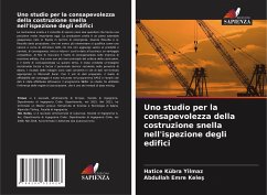Uno studio per la consapevolezza della costruzione snella nell'ispezione degli edifici - Yilmaz, Hatice Kübra;Keles, Abdullah Emre