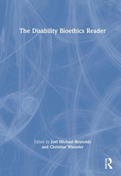 The Disability Bioethics Reader