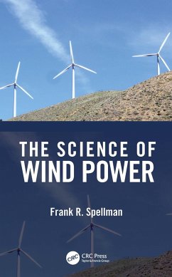 The Science of Wind Power - Spellman, Frank R. (Spellman Environmental Consultants, Norfolk, Vir