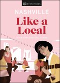Nashville Like a Local (eBook, ePUB)