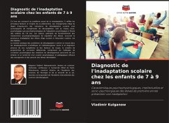 Diagnostic de l'inadaptation scolaire chez les enfants de 7 à 9 ans - Kulganow, Vladimir