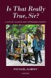 Is That Really True, Sir?: A Life of... - Bild 1