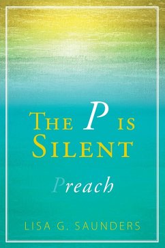 The P is Silent - Saunders, Lisa G