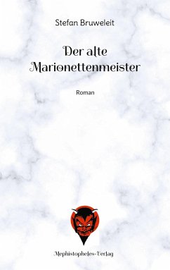 Der alte Marionettenmeister - Bruweleit, Stefan