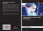 International legal health protection International legal health protection