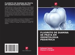 FLUORETO DE DIAMINA DE PRATA EM ODONTOLOGIA PEDIÁTRICA - Sunny, Sahanai;SARGOD, SHARAN S