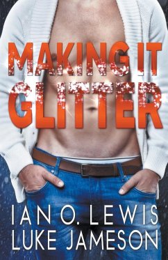 Making It Glitter - Lewis, Ian O.