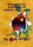 Dialectical History of China: 1912 - 2020