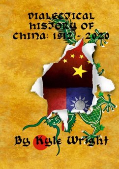 Dialectical History of China: 1912 - 2020 - Wright, Kyle