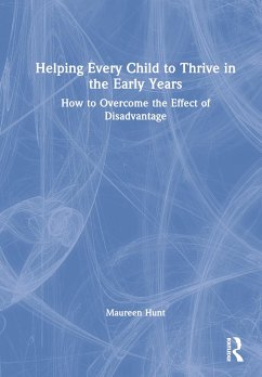 Helping Every Child to Thrive in the Early Years - Hunt, Maureen