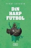 Din, Harp, Futbol