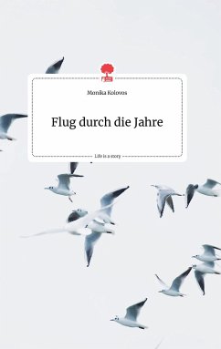 Cover Flug durch die Jahre. Life is a Story - story.one