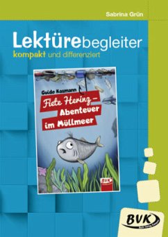 Fiete Hering - Abenteuer im Müllmeer/Lektürebegleiter - kompakt und differenziert - Grün, Sabrina