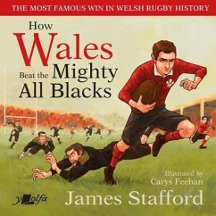 How Wales Beat the Mighty All Blacks - Stafford, James