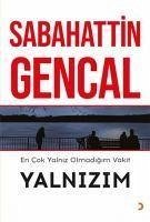 En Cok Yalniz Olmadigim Vakit Yalnizim - Gencal, Sabahattin