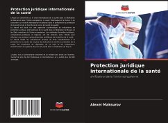 Protection juridique internationale de la santé - Maksurov, Alexei