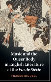 Music and the Queer Body in English Literature at the Fin de Siècle