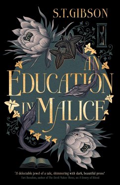 An Education in Malice - Gibson, S. T.