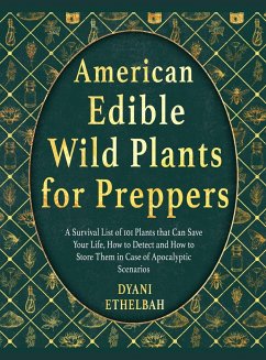 AMERICAN EDIBLE WILD PLANTS FOR PREPPERS - Ethelbah, Dyani