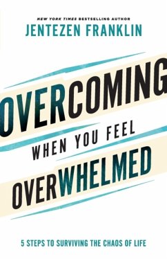 Overcoming When You Feel Overwhelmed - Franklin, Jentezen