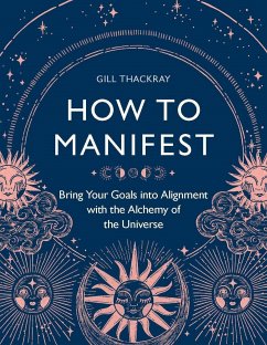 How to Manifest - Thackray, Gill