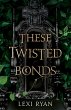 These Twisted Bonds - Bild 1