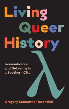 Living Queer History - Rosenthal, Gregory Samantha