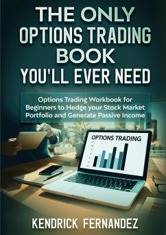 The Only Options Trading Book You Will Ever Need - Fernandez, Kendrick
