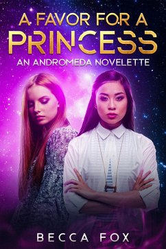 A Favor for a Princess : An Andromeda Novelette (eBook, ePUB) - Fox, Becca