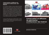Conservation et diffusion du patrimoine architectural, San Gabriel