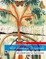 Alice Harikalar Diyarinda - Salvador Dalinin Resimleriyle - Carroll, Lewis; Dali, Salvador