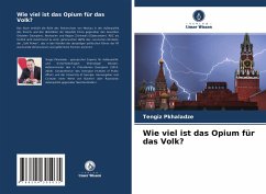 Wie viel ist das Opium für das Volk? - Pkhaladze, Tengiz