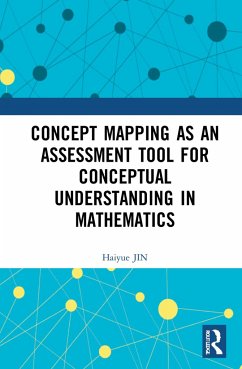 Concept Mapping as an Assessment Tool for Conceptual Understanding in Mathematics - JIN, Haiyue