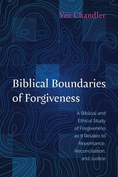 Biblical Boundaries of Forgiveness - Chandler, Vee