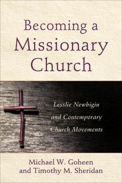 Becoming a Missionary Church - Goheen, Michael W.; Sheridan, Timothy M.