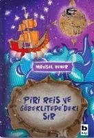 Piri Reis ve Göbeklitepedeki Sir - Yener, Mavisel