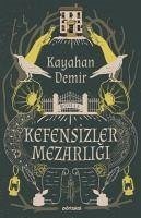 Kefensizler Mezarligi - Demir, Kayahan