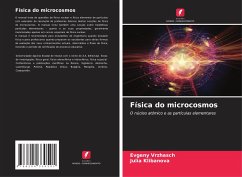Física do microcosmos - Vrzhasch, Evgeny;Klibanova, Julia