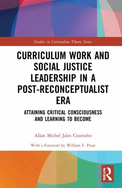 Curriculum Work and Social Justice Leadership in a Post-Reconceptualist Era - Jales Coutinho, Allan Michel