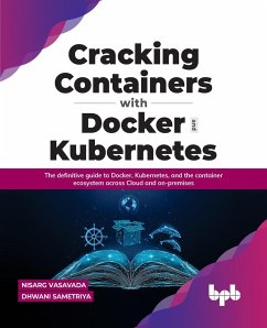 Cracking Containers with Docker and Kubernetes - Sametriya, Dhwani; Vasavada, Nisarg