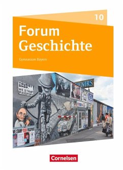 Cover Forum Geschichte 10. Jahrgangsstufe - Gymnasium Bayern - Deutschland, Europa und die Welt bis zur Gegenwart