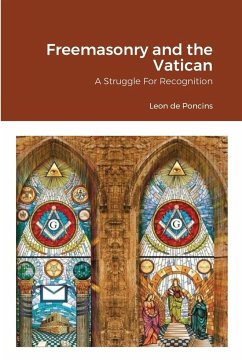 Freemasonry and the Vatican - Peters, William von