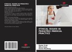 ETHICAL ISSUES IN PEDIATRIC MEDICAL PRACTICE