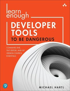 Learn Enough Developer Tools to Be Dangerous - Hartl, Michael