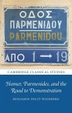 Homer, Parmenides, and the Road to Demonstration